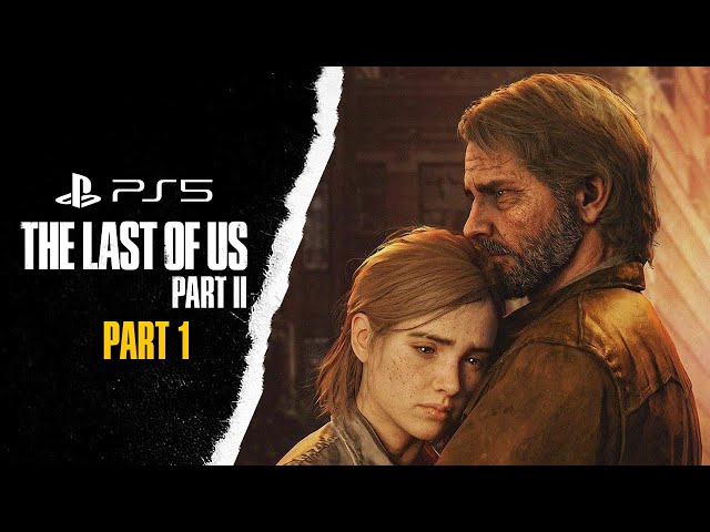 The Last of Us 2 PS5 Part 1 - Preparation for The Last of Us Day
