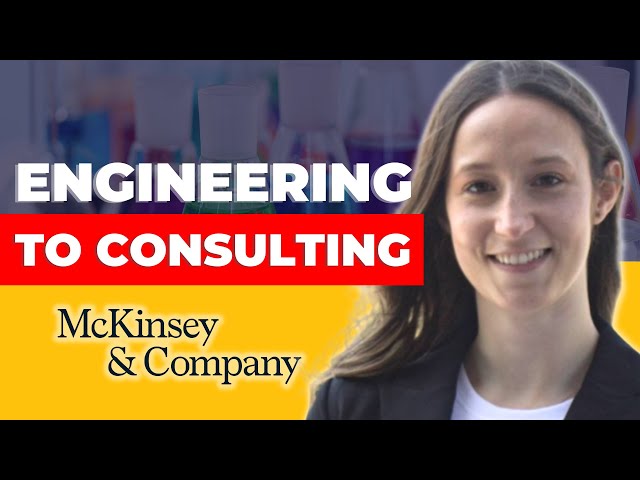 From Chemical Engineering to Management Consulting at McKinsey