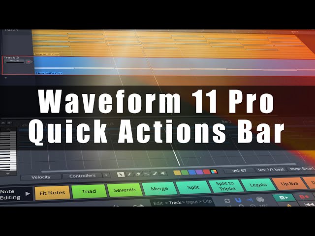 Tracktion Waveform 11 Pro:  MIDI Editing with the Quick Actions Toolbar (Video 28)