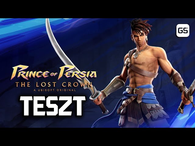 Itt az új kezdet? 🏜️ Prince of Persia: The Lost Crown teszt 🎮 GS
