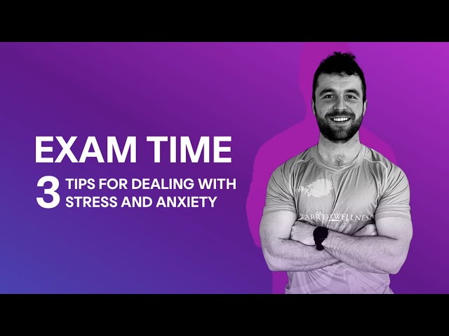 Tips for de-stressing during exam time