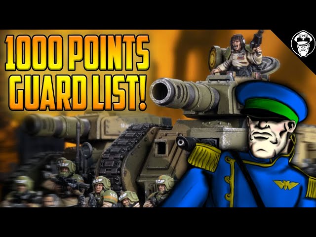 The Best 1000 Points Beginner Army List for the Imperial Guard! | Astra Militarum | Warhammer 40,000