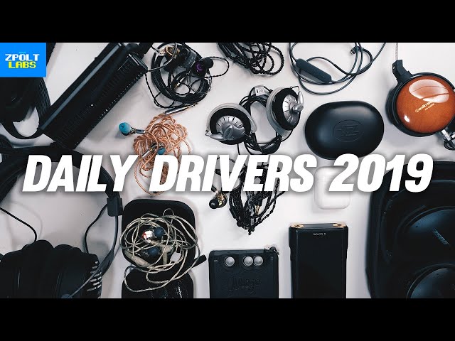 My Audio Daily Drivers 2019 - My MOST USED GEAR So Far! 🔥