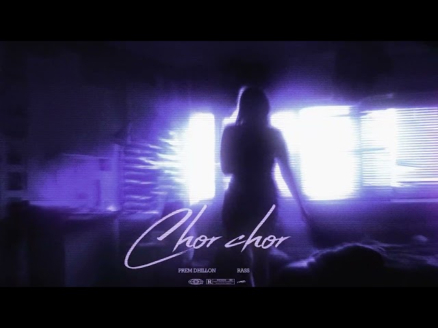 Chor Chor (Official Audio) Prem Dhillon | LIMITLESS | Rass | Latest Punjabi Songs 2023