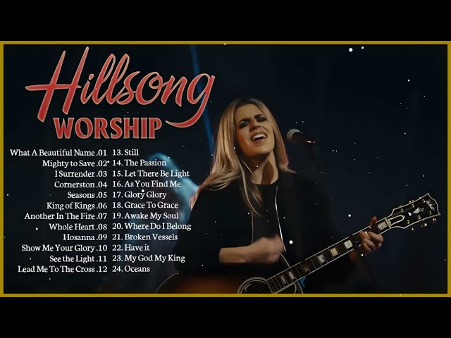 Best Of Hillsong United – Top Hits Hillsong Special Praise And Worship Songs 2024