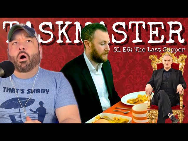 THE FINALE!! .. American Reacts to TASKMASTER: S1 E6 "THE LAST SUPPER" for the First Time!