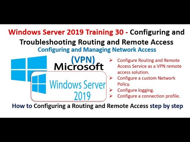 Windows Server 2019 Training 30 - Configuring and Troubleshooting Routing and Remote Access VPN