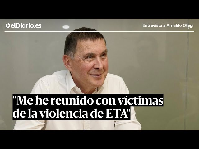 Entrevista a OTEGI: "Me he reunido con víctimas de ETA. Fue duro, pero sirvió para avanzar"