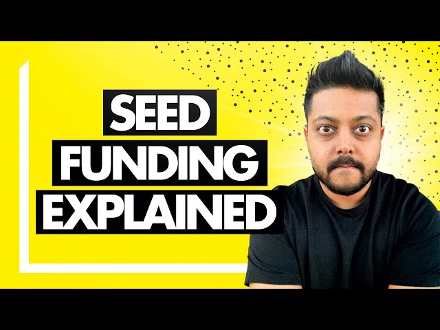 Seed Funding for Startups: How to Raise Venture Capital as an Entrepreneur