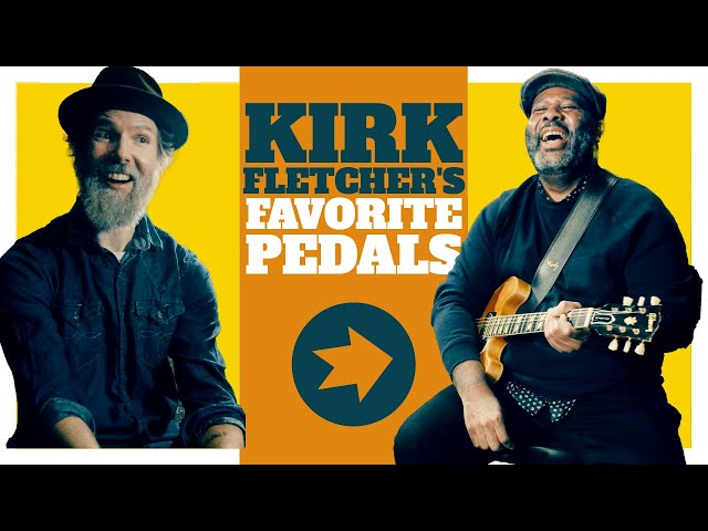 My Favorite Pedals by Kirk Fletcher