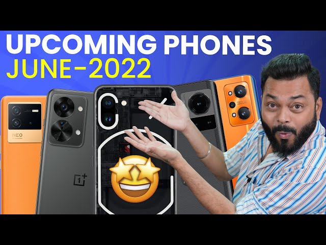 Top 10+ Best Upcoming Mobile Phone Launches⚡June 2022