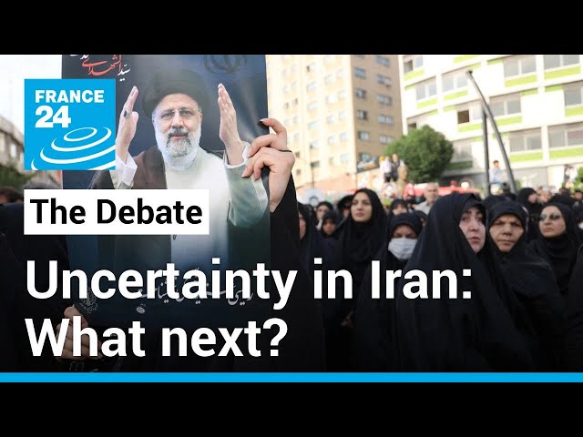 Uncertainty in Iran: What next after president's death in helicopter crash? • FRANCE 24 English