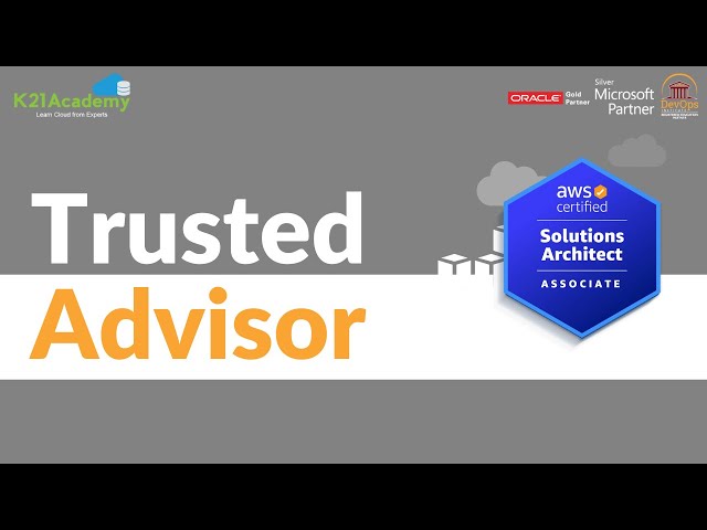 Overview of AWS Trusted Advisor | AWS Solution Architect | K21Academy