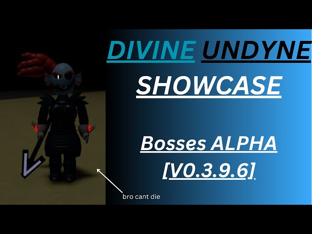 DIVINE UNDYNE Showcase | Bosses ALPHA [V0.3.9.6]