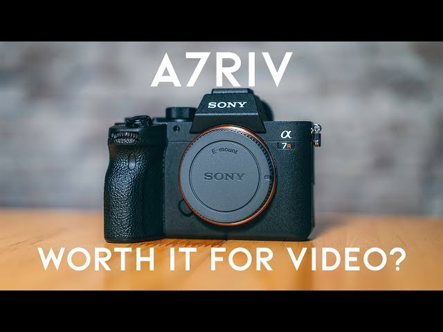 IS the Sony A7R IV worth it FOR VIDEO?