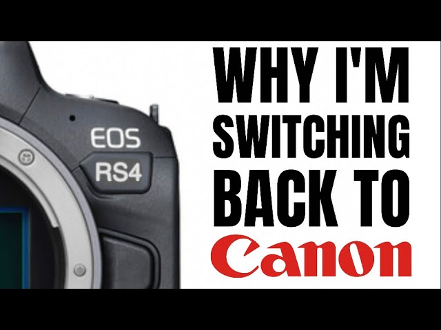 Why I'm Switching Back: Canon Announces Shocking EOS RS4, Turns The Industry Upside Down!
