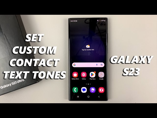 How To Set Custom Text Tones For Specific Contacts On Samsung Galaxy S23/S23+/S23 Ultra