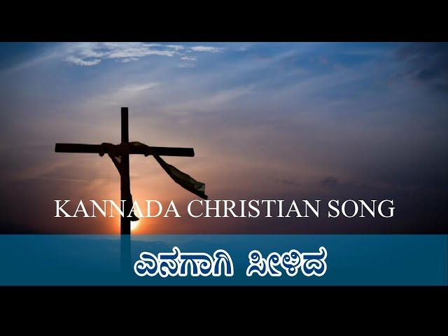 Kannada Christian Song - Enaagagi seelidha