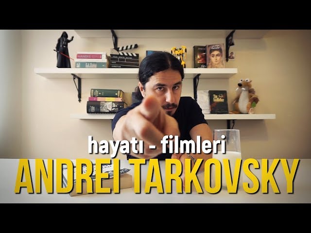 ANDREI TARKOVSKY / Hayatı - Filmleri