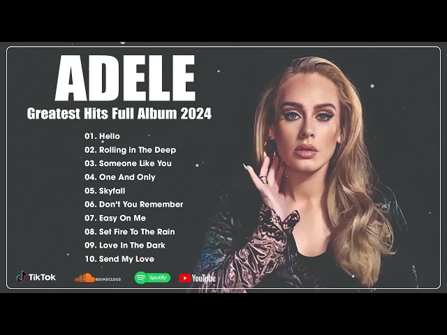 Adele Greatest Hits   Best Pop Music Playlist Spotify 2024   Adele Best Songs Playlist 2024 || Beaut