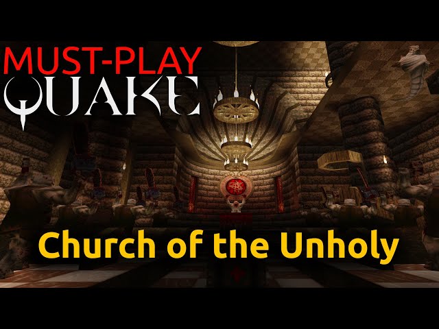 "Church of the Unholy" is Must-Play Quake