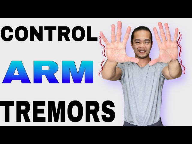 Control Arm Tremors and Shaking Exercises For Parkinson’s Disease