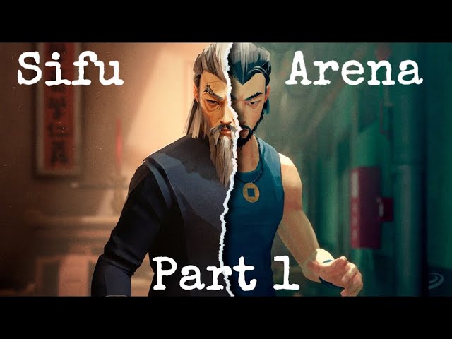 Sifu - Arena - Part 1
