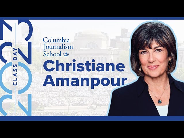 Christiane Amanpour Addresses Columbia School of Journalism’s Class of 2023
