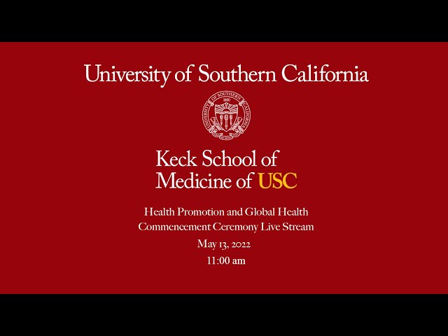 USC Keck School of Medicine 2022 Commencement Ceremony (Health Promotion & Global Health Programs)