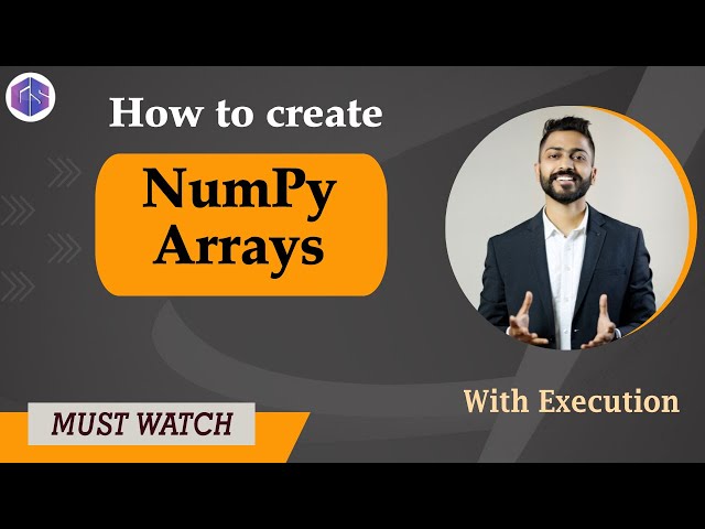 Lec-32: How to Create NumPy Arrays with Execution | Easiest Explanation | Python🐍 for Beginners