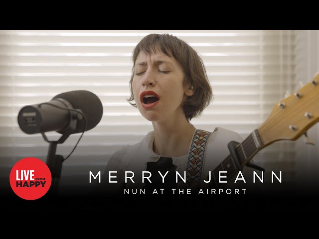 Merryn Jeann - Nun At The Airport (Live from Happy)