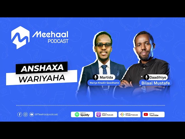 Anshaxa wariyaha | Meehaal Podcast