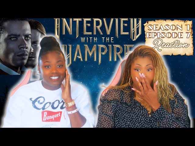 Interview With The Vampire Season 1 Episode 7 Finale REACTION