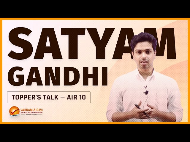 Topper's Talk by Satyam Gandhi AIR 10 | Vajiram & Ravi