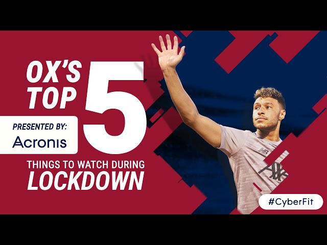 Alex Oxlade-Chamberlain's Top 5 things to watch during Lockdown