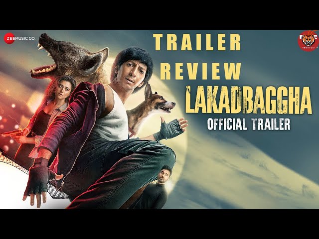 Lakadbaggha - Official Trailer review