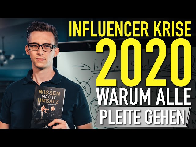 Influencer-Krise 2020 - Warum alle pleite gehen