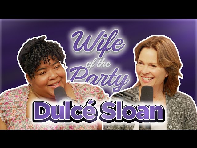 Dulcé Sloan Says the First Thought | Wife of the Party Podcast | # 326