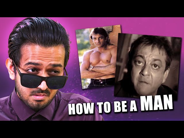 How to be a MAN (ft. Sanjay Dutt)