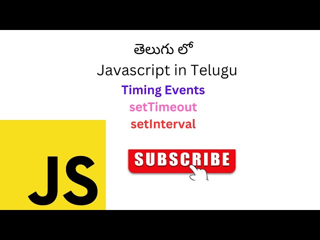 Timing Events in Javascript in Telugu|SetTimeout in Javascript|Javascript in Telugu|Asyncronous