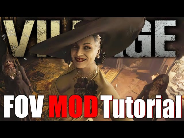 Resident Evil Village - FOV Mod Tutorial