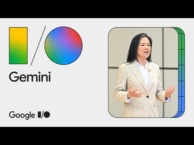 Google I/O 2024 Keynote: Gemini