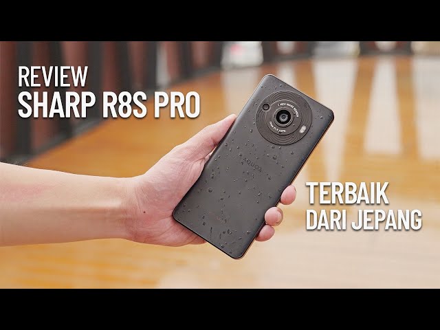 Sharp Aquos R8S Pro | Terbaik dari Jepang hadir di Indonesia dengan lensa super lebar & kamera 1"
