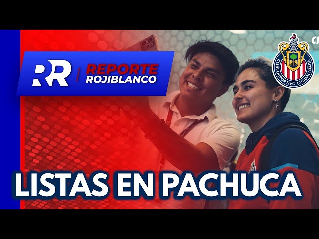 Chivas Femenil llegó a Pachuca | Reporte Rojiblanco 🎙️
