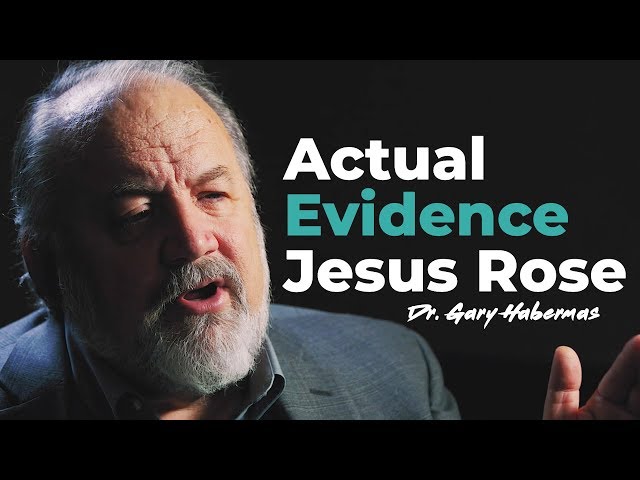 A Historian Explains the Evidence for the Resurrection of Jesus (Dr. Gary Habermas)