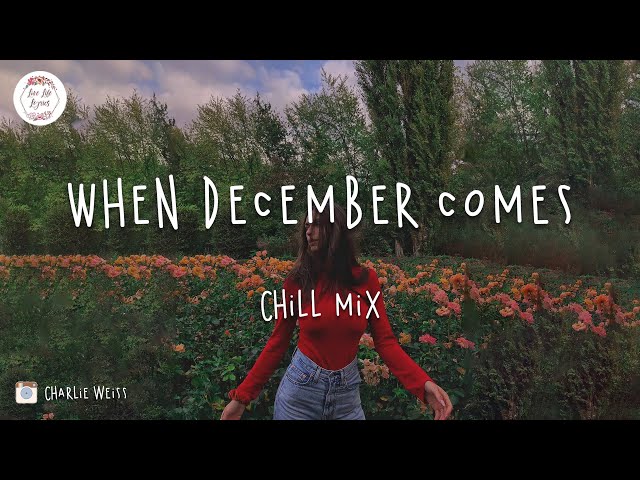 When december comes - Sad chill music mix
