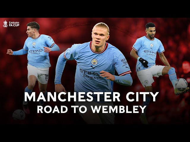 Manchester City ● Road to Wembley ● | Emirates FA Cup 2022 -23
