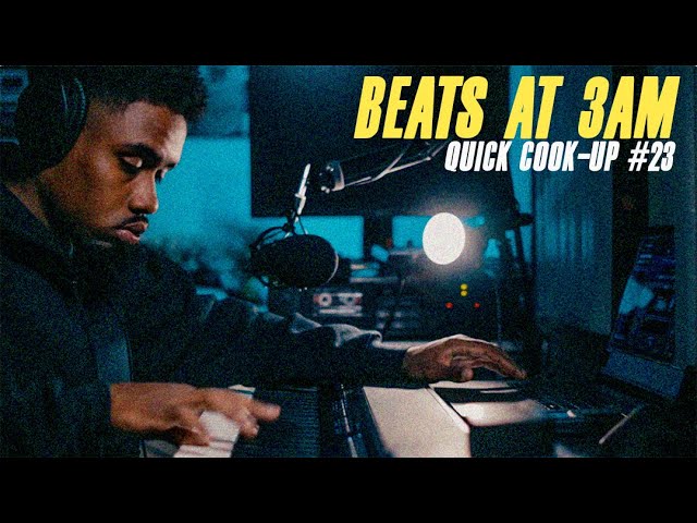 I make the best beats late at night | Quick Cook-up #23