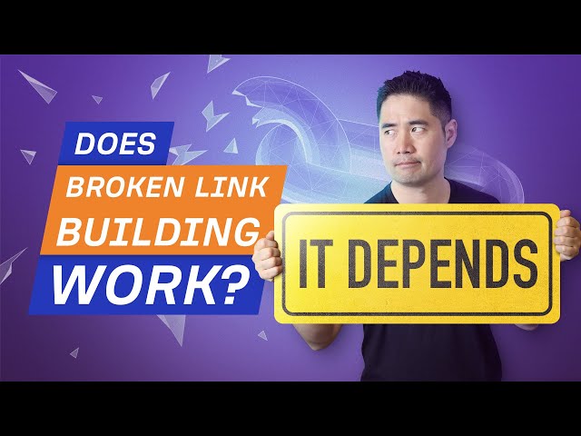 Case Study: Does Broken Link Building Work Today?