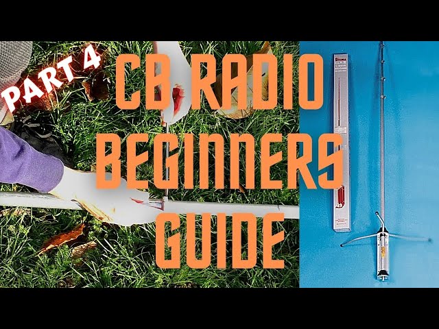 CB Radio Beginners Guide.  Part 4. Setting up a home base antenna.  Adjusting the SWR